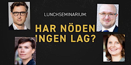 Immagine principale di Lunchseminarium: Har nöden ingen lag? 