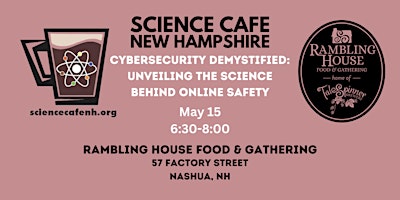 Immagine principale di Science Cafe New Hampshire - Cybersecurity Demystified 