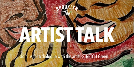 Imagem principal do evento Artist Talk w\ STRETCH Green