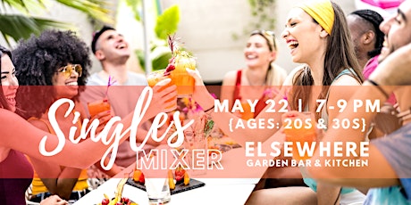 5/22 - Singles Mixer at Elsewhere | Ages: 20s & 30s