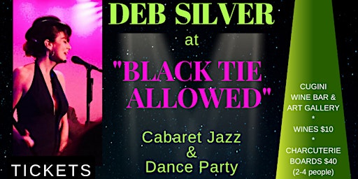 Hauptbild für DEB SILVER "BLACK TIE ALLOWED" CABARET JAZZ  & DANCE PARTY