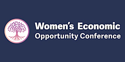 2024 Women's Economic Opportunity Conference primary image