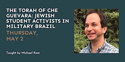 Imagem principal do evento The Torah of Che Guevara: Jewish Student Activists in Military Brazil