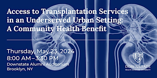 Access to Transplantation Services in an Underserved Urban Setting primary image