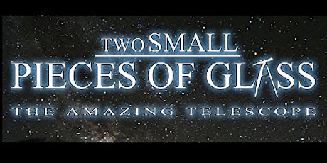 Two Small Pieces of Glass: the Amazing Telescope