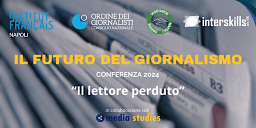 Hauptbild für Il Futuro del giornalismo, conferenza 2024: "Il lettore perduto"