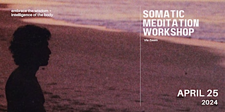 Somatic Meditation Workshop (April): Option 1