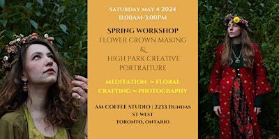 Spring Workshop: Flower Crown Making & Outdoor Portraiture primary image