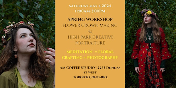 Spring Workshop: Flower Crown Making & Outdoor Portraiture