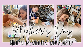 Imagem principal de Mother’s Day- Mini & Me paint and plant