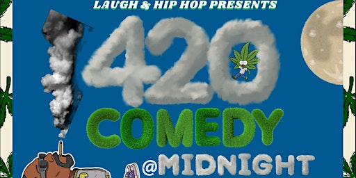 Imagem principal de 420 COMEDY AT MIDNIGHT @ UPTOWN COMEDY CORNER
