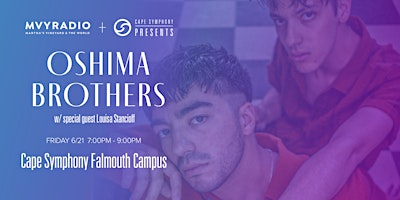 MVY Radio + CSP: Oshima Brothers w/ special guest Louisa Stancioff primary image