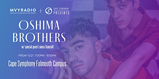 MVY Radio + CSP: Oshima Brothers w/ special guest Louisa Stancioff primary image