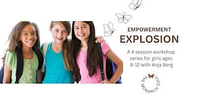 Imagem principal do evento Empowerment Explosion - A 4 session series for girls age 8-12