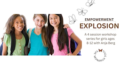 Empowerment Explosion - A 3 session series for girls age 8-12 (7/1-7/3)