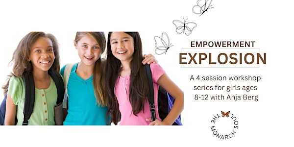Empowerment Explosion - A 4 session series for girls age 8-12