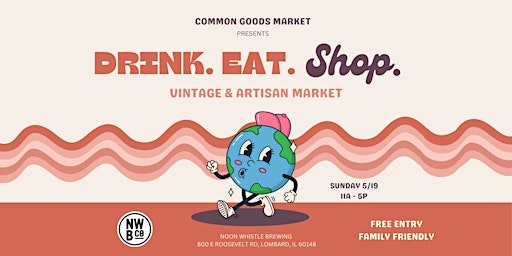 Imagem principal do evento Common Goods Market - Drink. Eat. Shop. @ Noon Whistle Brewing