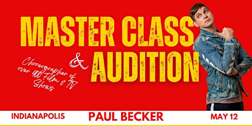 Primaire afbeelding van PAUL BECKER'S Audition DANCE Masterclass in Indianapolis!