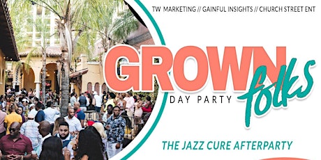 GROWN FOLKS DAY PARTY (The Jazz Cure Afterparty)  primary image