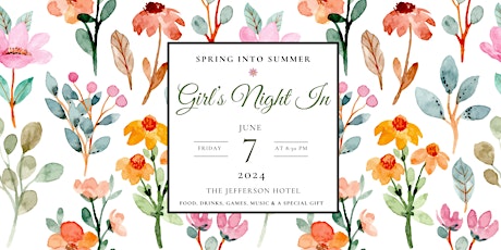 Spring into Summer: Girl’s Night In