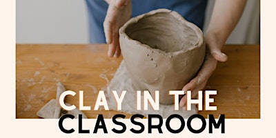 Imagem principal do evento Classroom Clay Techniques for K-12 Teachers