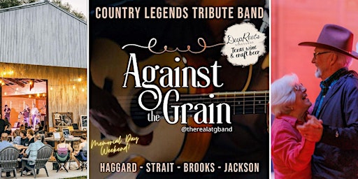 Image principale de COUNTRY LEGENDS TRIBUTE by Against the Grain-- plus Tx wine & craft beer!
