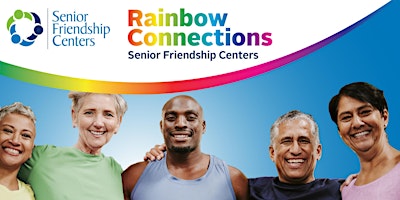 Imagem principal do evento Rainbows Connections, Senior Friendship Centers LGBTQ+ Social