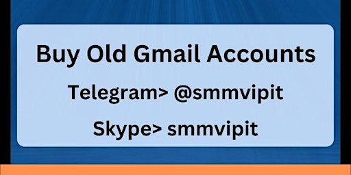 Buy Old Gmail Accounts - #100% PVA Old & Best Quality primary image