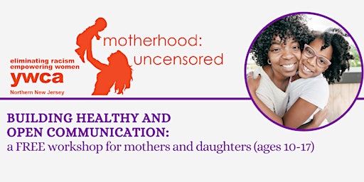 Building Healthy & Open Communication: workshop for mothers and daughters primary image