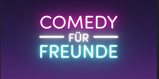 Comedy für Freunde - Stand-up Show primary image