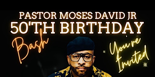 Imagem principal de Pastor Moses 50th Birthday Bash