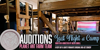 Hauptbild für AUDITIONS | Last Night at Camp | Planet Ant Farm Team Original