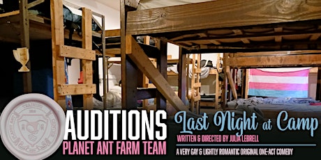 AUDITIONS | Last Night at Camp | Planet Ant Farm Team Original