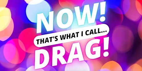 NOW! That's What I Call...DRAG! Cambridge!