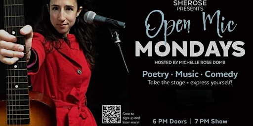 Primaire afbeelding van SheRose's Open Mic Mondays (OMM) - Apr 22nd Show