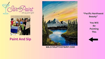 Bellevue Paint and Sip, Paint Party, Paint Night  With Stir Up The Paint