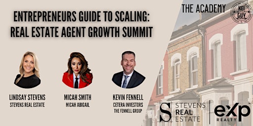 Entrepreneurs Guide to Scaling: Real Estate Agent Growth Summit primary image