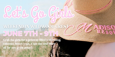 Let's Go Girls Weekend in Wildwood Crest