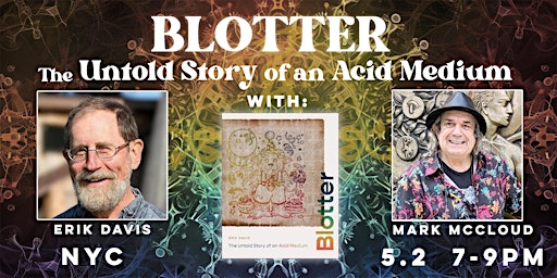 Immagine principale di Blotter: The Untold Story of an Acid Medium with Erik Davis & Mark McCloud 