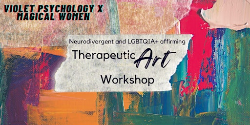 Hauptbild für Violet Psychology Presents "Therapeutic Art Workshop"