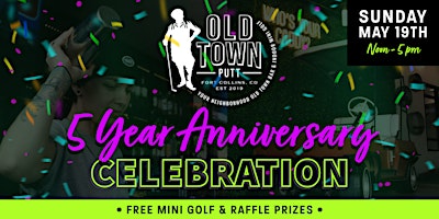 Old Town Putt's 5 Year Anniversary Celebration primary image