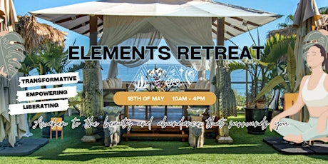 ELEMENTS RETREAT By Zero Point Activation at RAFI LOUNGE in Malibu, CA