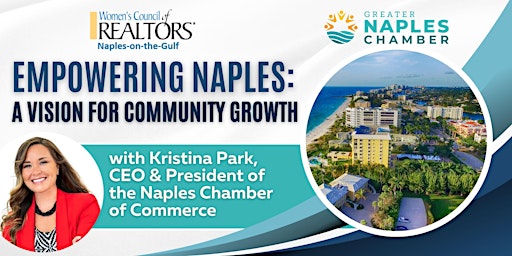 Imagem principal do evento Empowering Naples: A Vision for Community Growth with Kristina Park