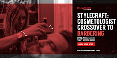 Imagem principal do evento Stylecraft: Cosmetologist Crossover to Barbering