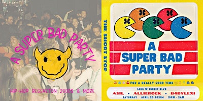 Imagem principal do evento A SUPER BAD PARTY: Hip-Hop, 2000s, Reggaeton, R&B & More!