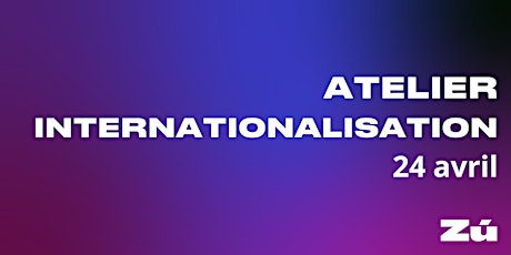 Atelier d'internationalisation