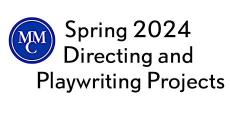 Spring 2024 Directing and Playwriting Projects primary image