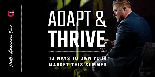 Imagem principal do evento Adapt & Thrive: 13 Ways To Own Your Market