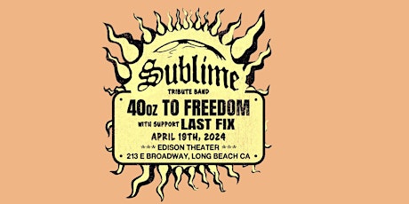 Sublime Tribute W/ 40oz to Freedom & Last fix