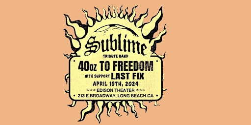 Primaire afbeelding van Sublime Tribute W/ 40oz to Freedom & Last fix